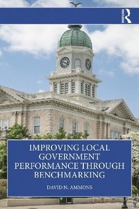 bokomslag Improving Local Government Performance Through Benchmarking