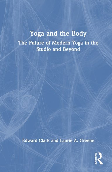 bokomslag Yoga and the Body