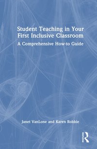 bokomslag Student Teaching in Your First Inclusive Classroom