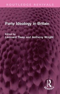 bokomslag Party Ideology in Britain