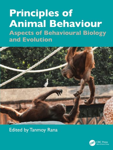Tanmoy Rana - Principles of Animal Behaviour, Inbunden