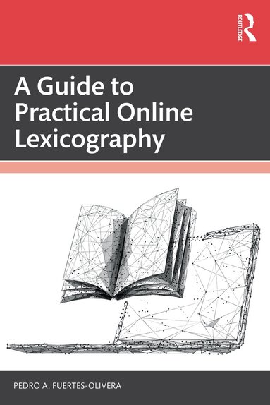 Pedro A. Fuertes-Olivera - Guide to Practical Online Lexicography, Häftad