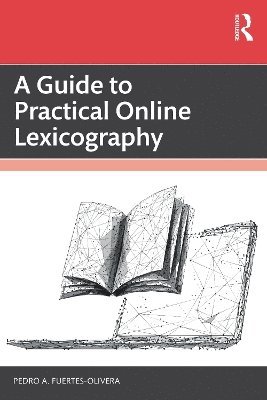 A Guide to Practical Online Lexicography 1