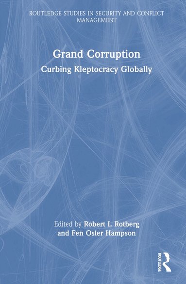 Robert I. Rotberg, Fen Osler Hampson - Grand Corruption, Inbunden