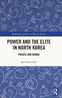 bokomslag Power and the Elite in North Korea