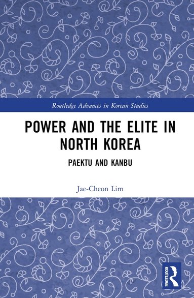 bokomslag Power and the Elite in North Korea