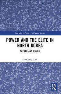 bokomslag Power and the Elite in North Korea