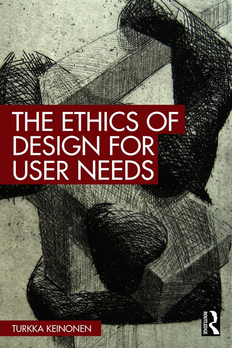 Ethics of Design for User Needs