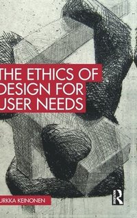 bokomslag The Ethics of Design for User Needs