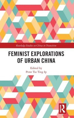 bokomslag Feminist Explorations of Urban China