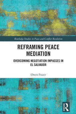 bokomslag Reframing Peace Mediation