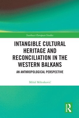 bokomslag Intangible Cultural Heritage and Reconciliation in the Western Balkans