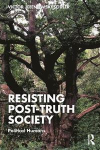 bokomslag Resisting Post-Truth Society