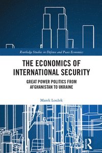 bokomslag The Economics of International Security