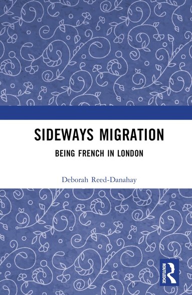 Deborah Reed-Danahay - Sideways Migration, Inbunden