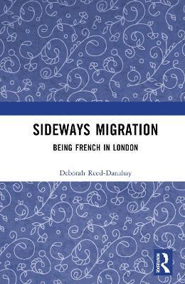 Deborah Reed-Danahay - Sideways Migration, Inbunden
