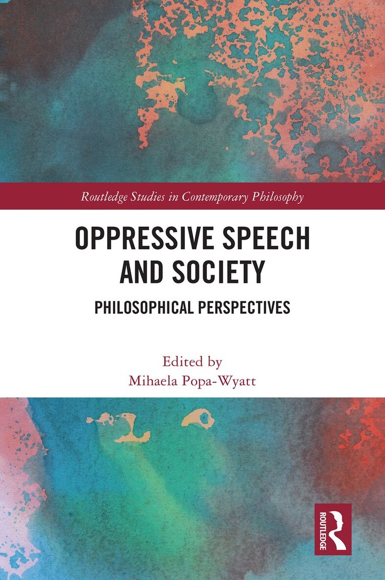 Mihaela Popa-Wyatt - Oppressive Speech and Society, Inbunden. Tillgänglighet: Lägg i varukorg