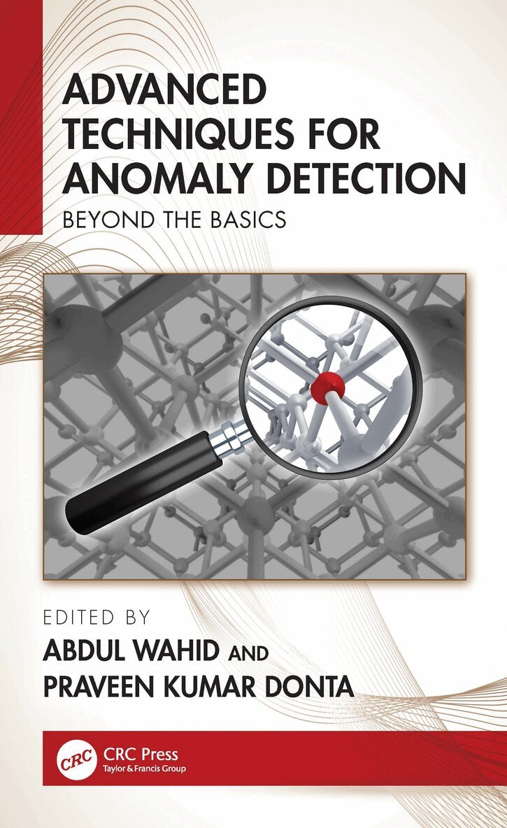 Abdul Wahid, Praveen Kumar Donta - Advanced Techniques for Anomaly Detection, Häftad