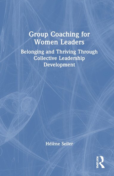 bokomslag Group Coaching for Women Leaders