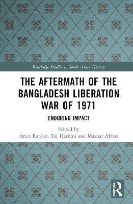 bokomslag The Aftermath of the Bangladesh Liberation War of 1971