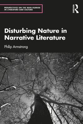 Disturbing Nature in Narrative Literature 1