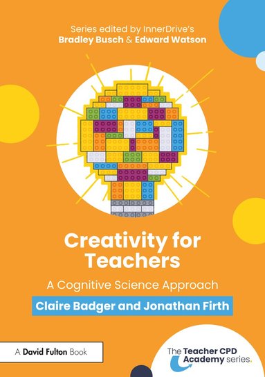 Claire Badger, Jonathan Firth - Creativity for Teachers, Häftad