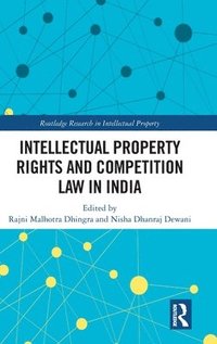 bokomslag Intellectual Property Rights and Competition Law in India