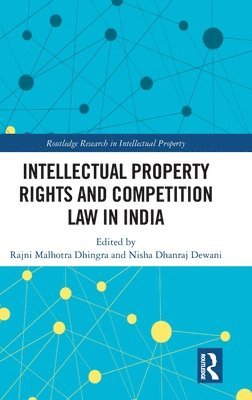 Intellectual Property Rights and Competition Law in India 1