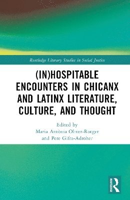 bokomslag (In)Hospitable Encounters in Chicanx and Latinx Literature, Culture, and Thought