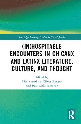 bokomslag (In)Hospitable Encounters in Chicanx and Latinx Literature, Culture, and Thought