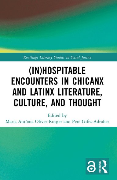 Maria Antònia Oliver-Rotger, Pere Gifra-Adroher - (In)Hospitable Encounters in Chicanx and Latinx Literature, Culture, and Thought, Häftad