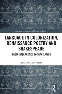 bokomslag Language in Colonization, Renaissance Poetry and Shakespeare