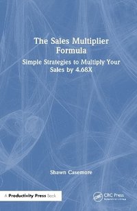 bokomslag The Sales Multiplier Formula