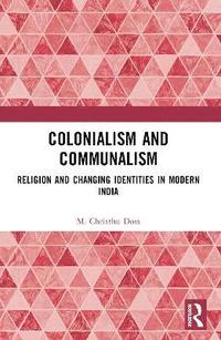 bokomslag Colonialism and Communalism