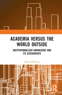 bokomslag Academia versus the World Outside