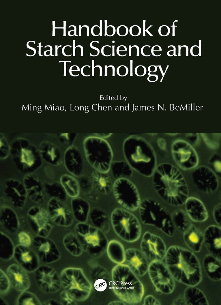 Ming Miao, Long Chen, James N. BeMiller - Handbook of Starch Science and Technology, Häftad