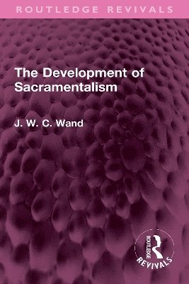 Development of Sacramentalism 1