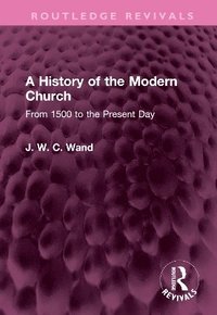 bokomslag A History of the Modern Church