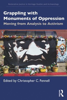 Christopher C. Fennell - Grappling with Monuments of Oppression, Häftad