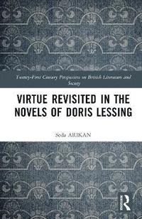bokomslag Virtue Revisited in the Novels of Doris Lessing