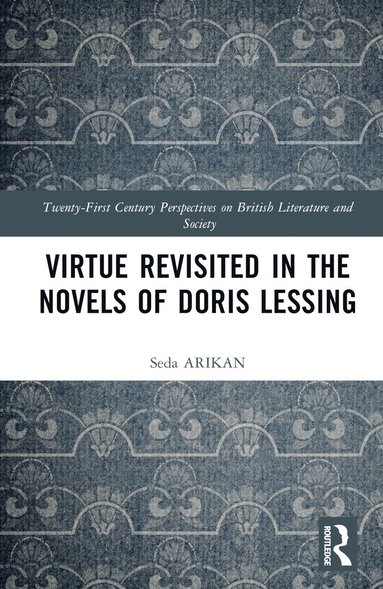 bokomslag Virtue Revisited in the Novels of Doris Lessing