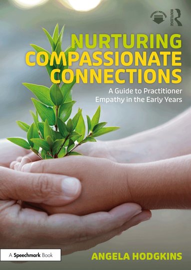 Angela Hodgkins - Nurturing Compassionate Connections, Häftad