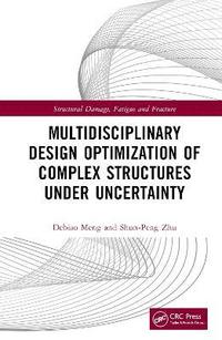 bokomslag Multidisciplinary Design Optimization of Complex Structures Under Uncertainty