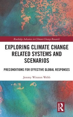 Exploring Climate Change Related Systems and Scenarios 1