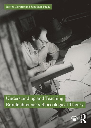 bokomslag Understanding and Teaching Bronfenbrenner's Bioecological Theory