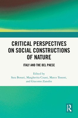 bokomslag Critical Perspectives on Social Constructions of Nature