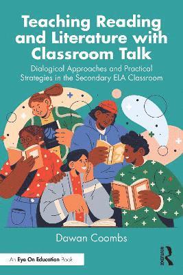 Dawan Coombs - Teaching Reading and Literature with Classroom Talk, Häftad
