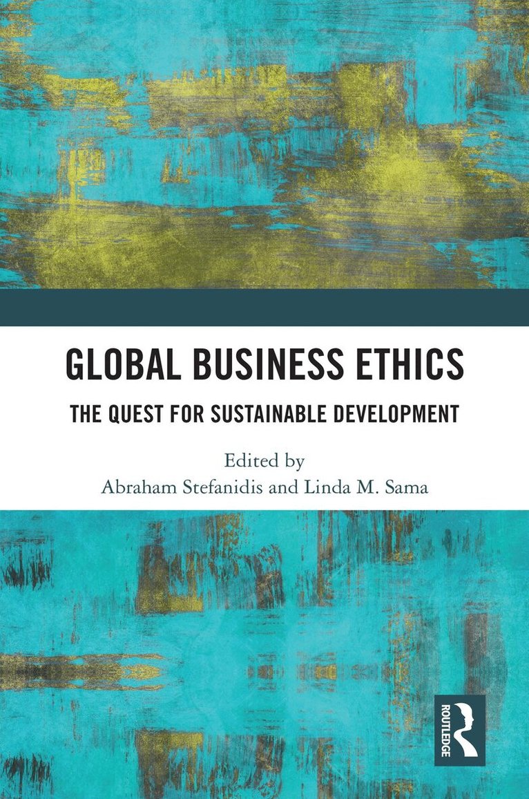 Abraham Stefanidis, Linda M. Sama - Global Business Ethics, Häftad