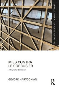 bokomslag Mies Contra Le Corbusier