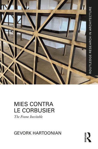 Gevork Hartoonian - Mies Contra Le Corbusier, Häftad